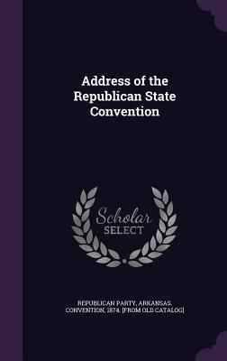 Produktbild: Address of the Republican State Convention