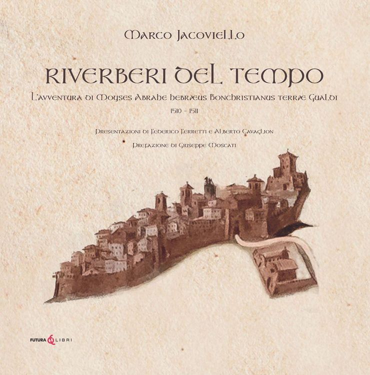 Produktbild: Riverberi del tempo. L'avventura di Moyses Abrahe hebr&aelig;us Bonchristianus terr&aelig; Gualdi 1510-1511