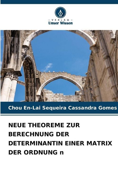 Produktbild: Neue Theoreme Zur Berechnung der Determinantin einer Matrix der Ordnung N