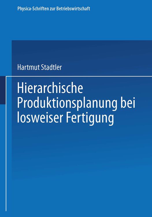 Produktbild: Hierarchische Produktionsplanung bei losweiser Fertigung