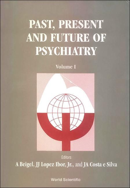 Produktbild: Past, Present and Future of Psychiatry - IX World Congress of Psychiatry (in 2 Volumes)