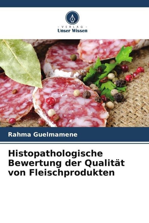 Produktbild: Histopathologische Bewertung der Qualit&auml;t von Fleischprodukten