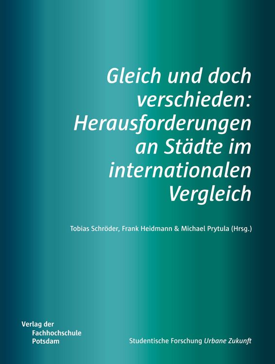 Produktbild: Gleich und doch verschieden: Herausforderungen an St&auml;dte im internationalen Vergleich