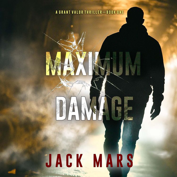 Produktbild: Maximum Damage (A Grant Valor Action Thriller&mdash;Book 1)