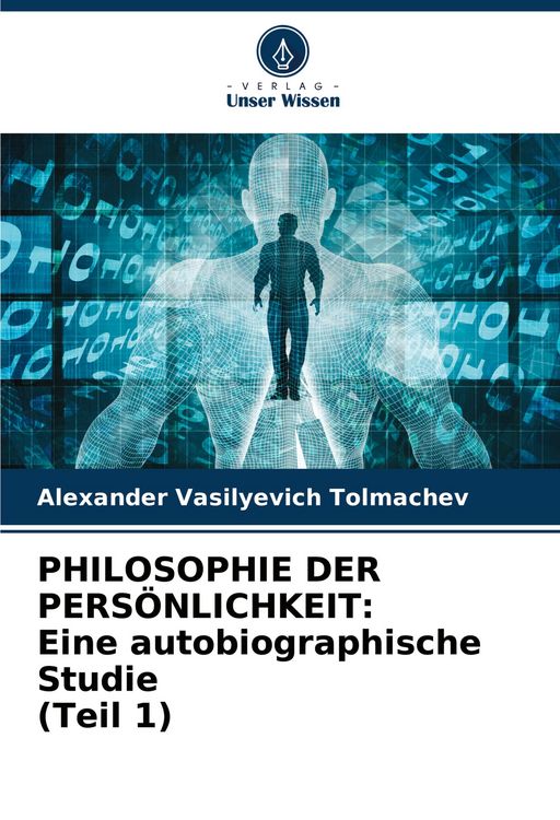 Produktbild: PHILOSOPHIE DER PERS&Ouml;NLICHKEIT: Eine autobiographische Studie (Teil 1)