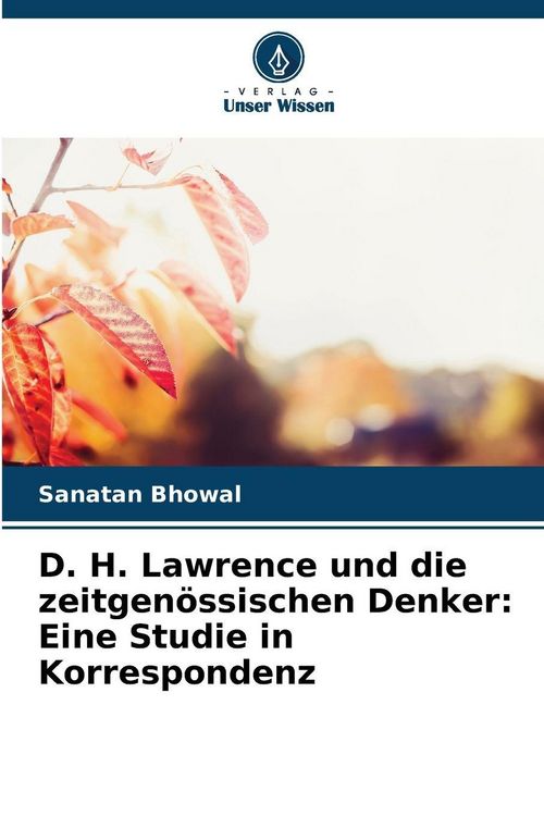 Produktbild: D. H. Lawrence und die zeitgen&ouml;ssischen Denker: Eine Studie in Korrespondenz