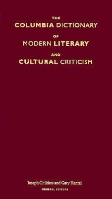 Produktbild: Childers, J: Columbia Dictionary of Modern Literary and Cult