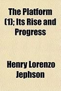 Produktbild: The Platform (1); Its Rise and Progress