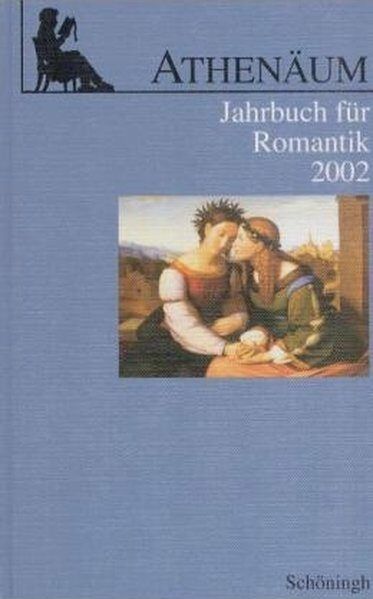 Produktbild: Athen&auml;um - 12. Jahrgang 2002 - Jahrbuch f&uuml;r Romantik