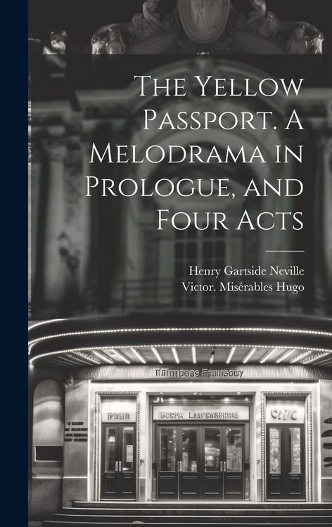 Produktbild: The Yellow Passport. A Melodrama in Prologue, and Four Acts