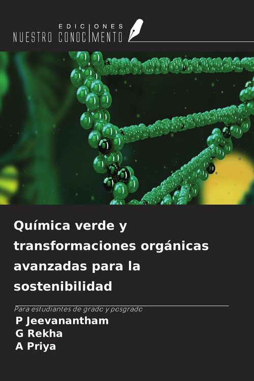 Produktbild: Qu&iacute;mica verde y transformaciones org&aacute;nicas avanzadas para la sostenibilidad