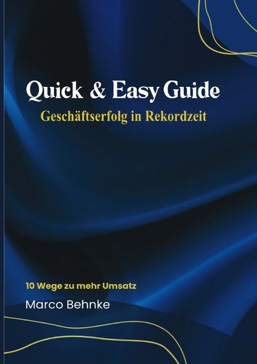 Produktbild: Quick &amp; Easy Guide Gesch&auml;ftserfolg in Rekordzeit