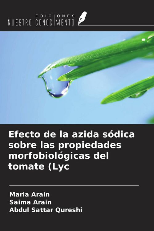 Produktbild: Efecto de la azida s&oacute;dica sobre las propiedades morfobiol&oacute;gicas del tomate (Lyc