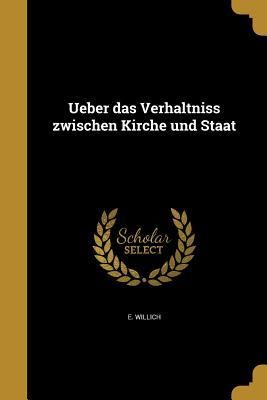 Produktbild: Ueber das Verhältniss zwischen Kirche und Staat