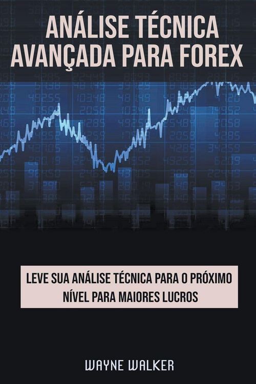 Produktbild: An&aacute;lise T&eacute;cnica Avan&ccedil;ada Para Forex