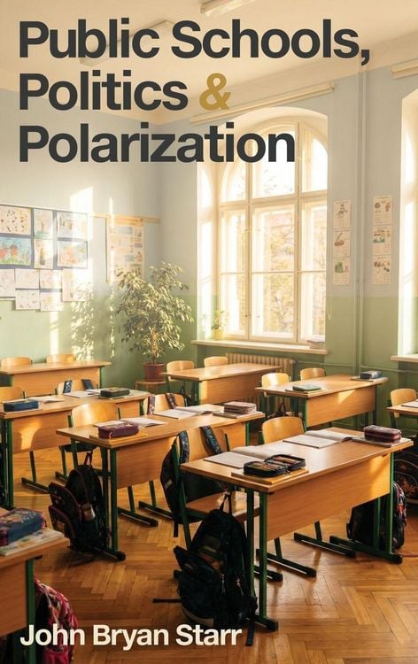 Produktbild: Public Schools, Politics & Polarization