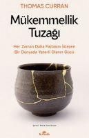 Produktbild: M&uuml;kemmellik Tuzagi - Her Zaman Daha Fazlasini Isteyen Bir D&uuml;nyada Yeterli Olanin G&uuml;c&uuml;