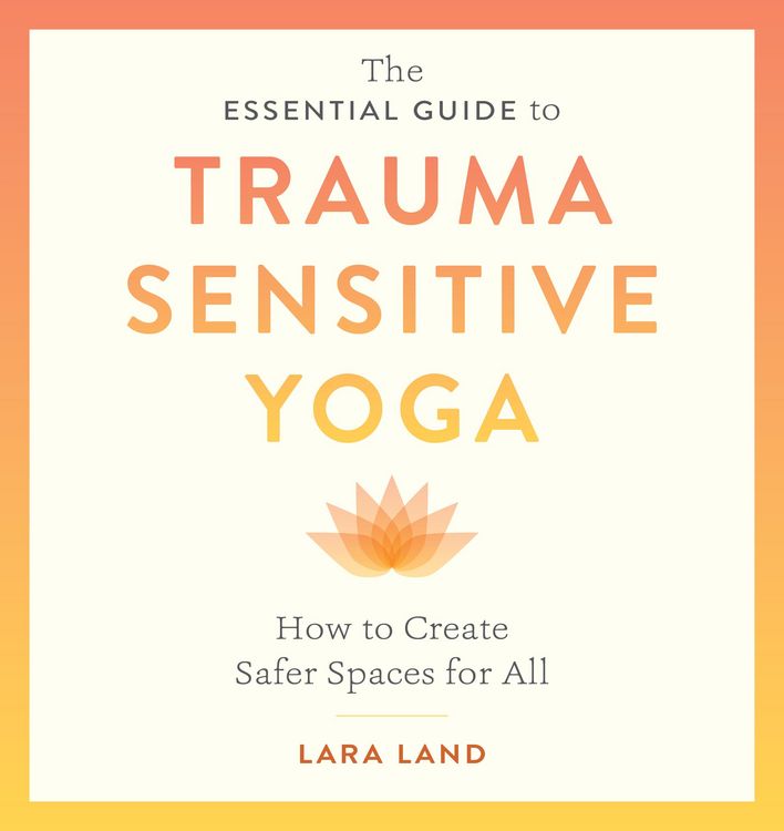 Produktbild: The Essential Guide to Trauma Sensitive Yoga
