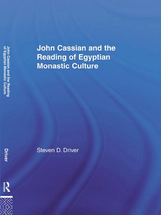 Produktbild: John Cassian and the Reading of Egyptian Monastic Culture