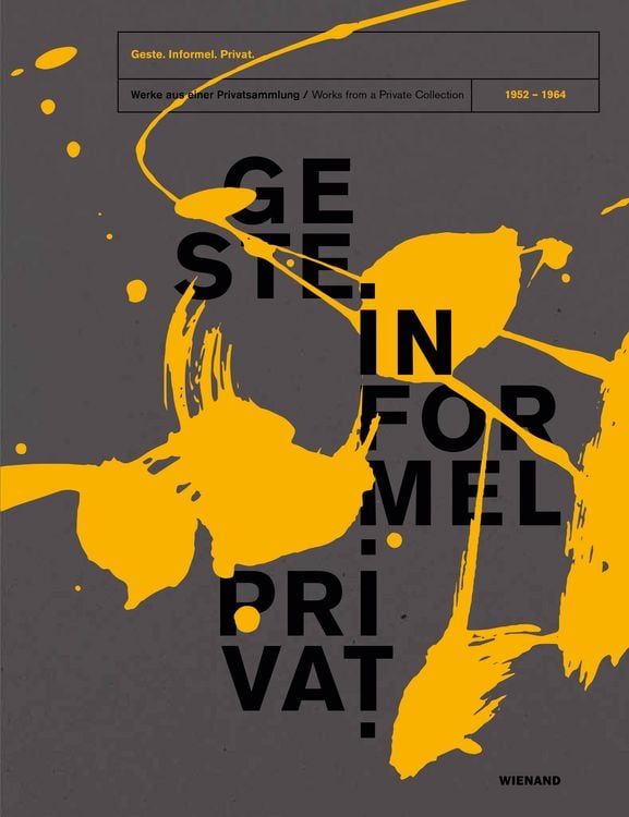 Produktbild: Geste. Informel. Privat. Werke aus einer Privatsammlung (1952-1964)