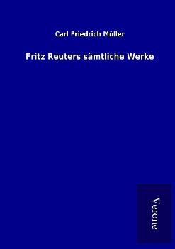 Produktbild: Fritz Reuters s&auml;mtliche Werke