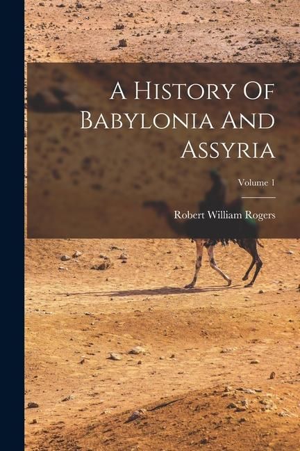 Produktbild: A History Of Babylonia And Assyria; Volume 1