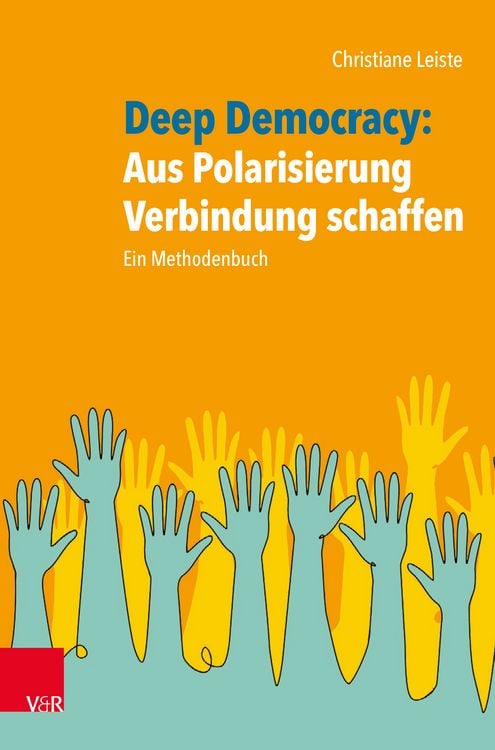 Produktbild: Deep Democracy: Aus Polarisierung Verbindung schaffen
