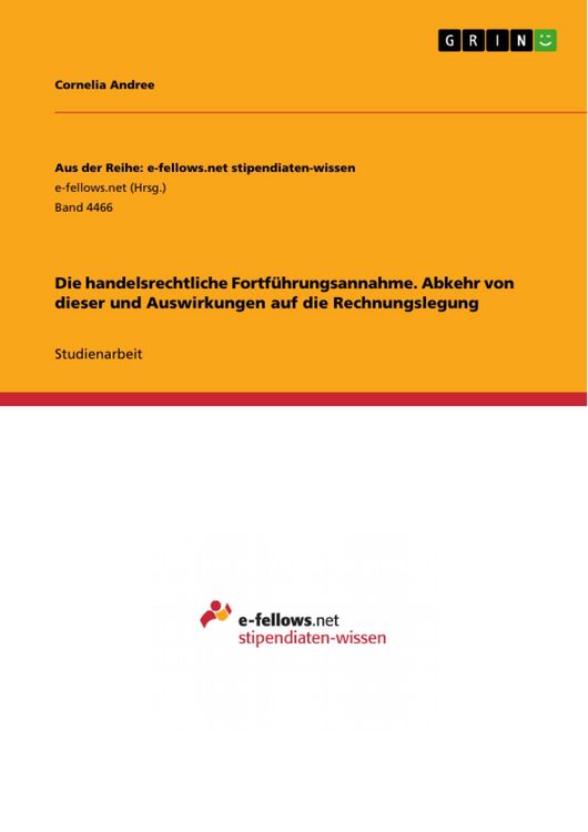Produktbild: Die handelsrechtliche Fortf&uuml;hrungsannahme. Abkehr von dieser und Auswirkungen auf die Rechnungslegung