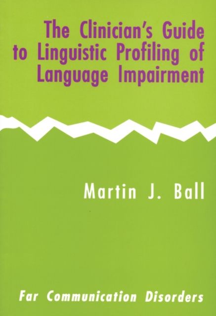 Produktbild: Ball, M: The Clinician's Guide to Linguistic Profiling of La