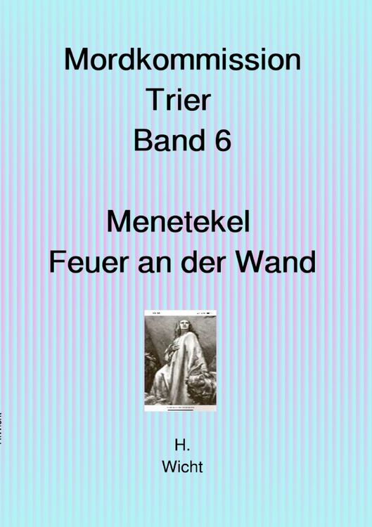 Produktbild: Mordkommission Trier Neuauflage / MordkommissionTrier Band 6 Menetekel Feuer an der Wand