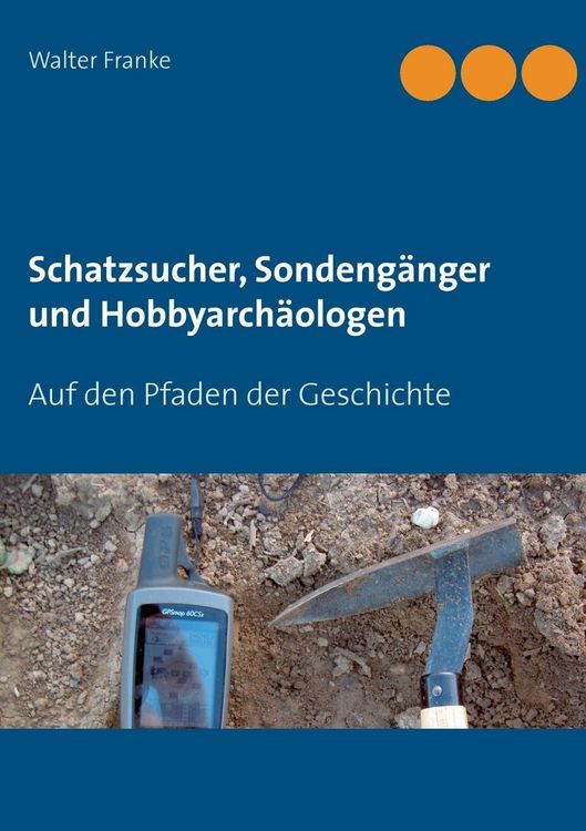 Produktbild: Schatzsucher, Sondeng&auml;nger und Hobbyarch&auml;ologen