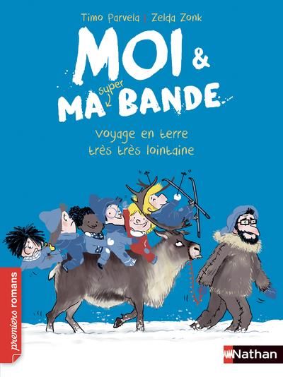 Produktbild: Moi & ma super bande. Voyage en terre tr&egrave;s tr&egrave;s lointaine