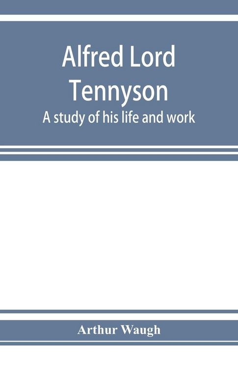Produktbild: Alfred Lord Tennyson; a study of his life and work