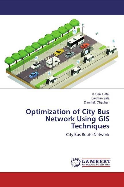 Produktbild: Patel, K: Optimization of City Bus Network Using GIS Techniq