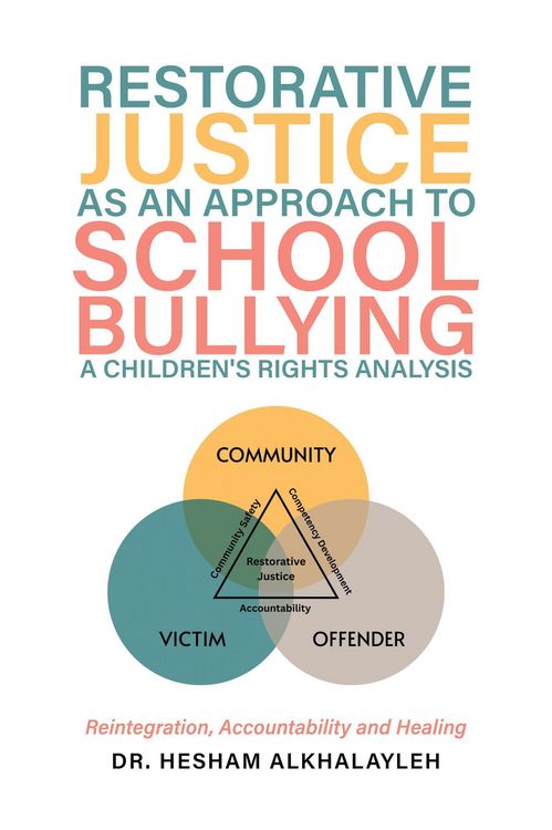 Produktbild: Restorative Justice As an Approach to School Bullying a Children's Rights Analysis: Reintegration, Accountability and Healing