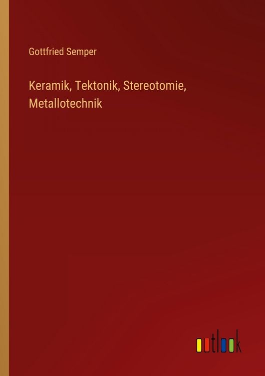 Produktbild: Keramik, Tektonik, Stereotomie, Metallotechnik
