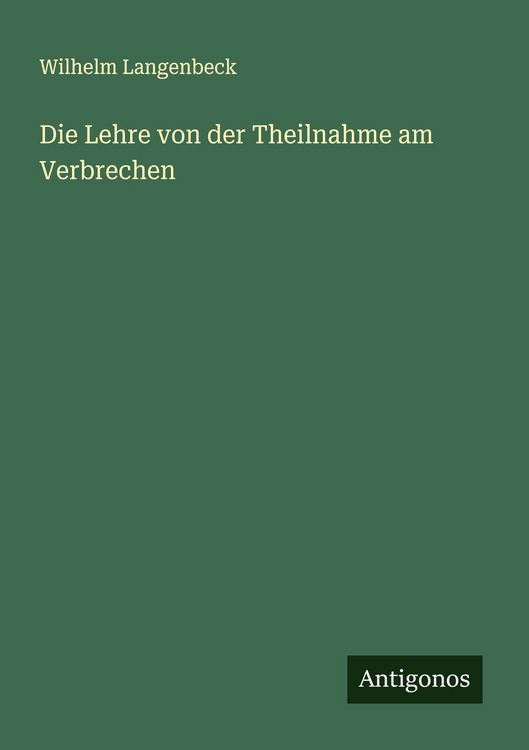 Produktbild: Die Lehre von der Theilnahme am Verbrechen
