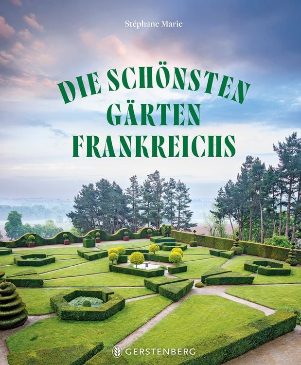 Produktbild: Die sch&ouml;nsten G&auml;rten Frankreichs