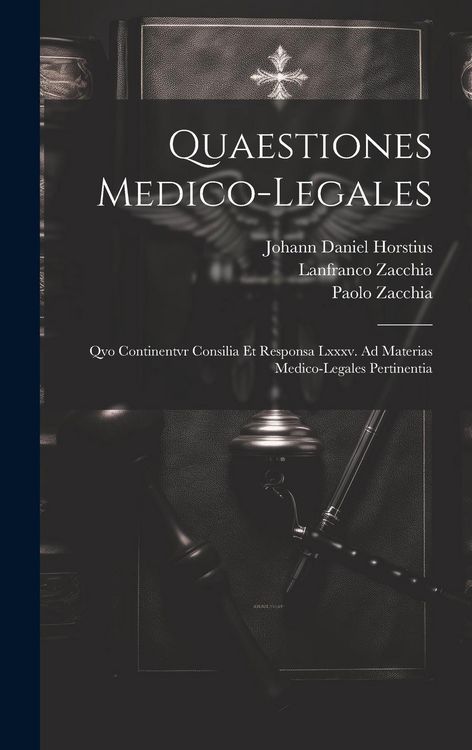 Produktbild: Quaestiones Medico-legales: Qvo Continentvr Consilia Et Responsa Lxxxv. Ad Materias Medico-legales Pertinentia