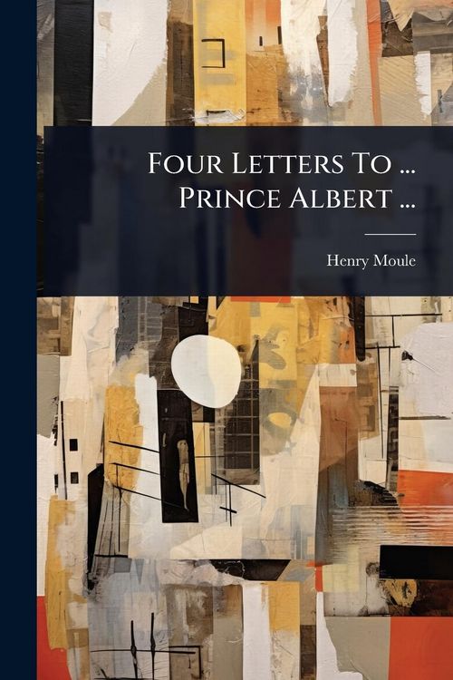 Produktbild: Four Letters To ... Prince Albert ...