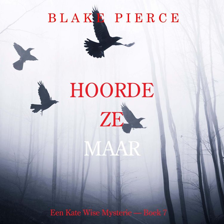Produktbild: Hoorde Ze Maar (Een Kate Wise Mysterie &mdash; Boek 7)