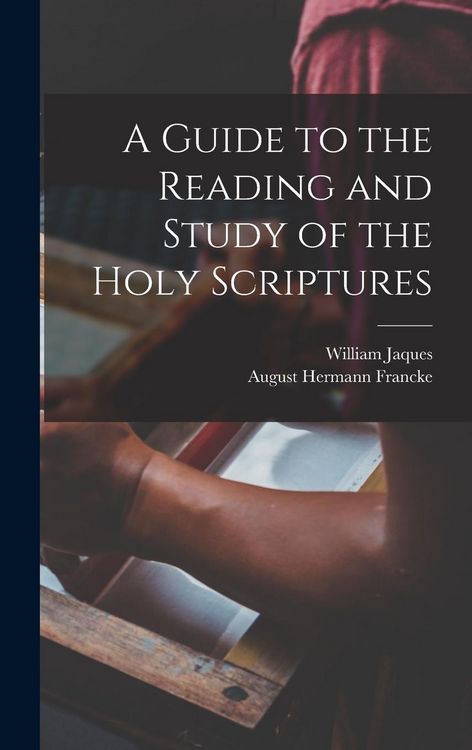 Produktbild: A Guide to the Reading and Study of the Holy Scriptures