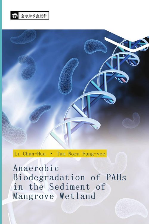 Produktbild: Anaerobic Biodegradation of PAHs in the Sediment of Mangrove Wetland