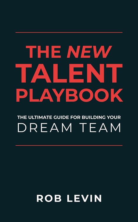 Produktbild: The New Talent Playbook: The Ultimate Guide for Building your Dream Team