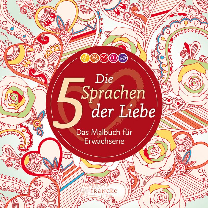 Produktbild: Die 5 Sprachen der Liebe &ndash; Das Malbuch f&uuml;r Erwachsene