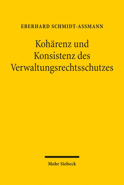 Produktbild: Koh&auml;renz und Konsistenz des Verwaltungsrechtsschutzes