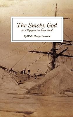 Produktbild: The Smoky God: or A Voyage to the Inner World