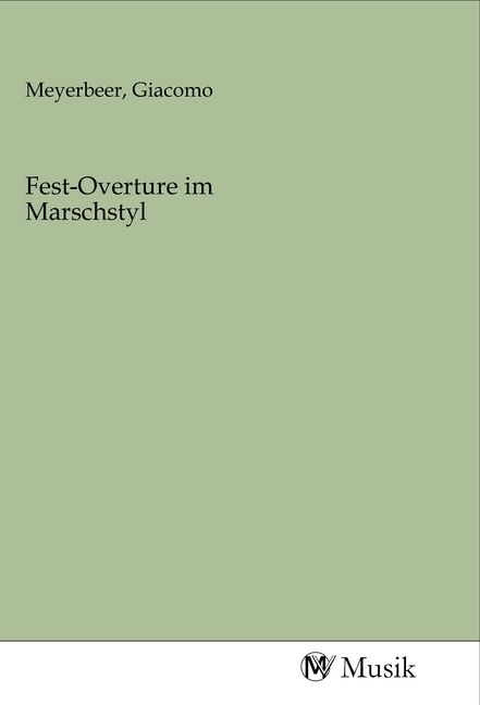 Produktbild: Fest-Overture im Marschstyl