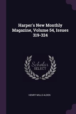 Produktbild: Harper's New Monthly Magazine, Volume 54, Issues 319-324