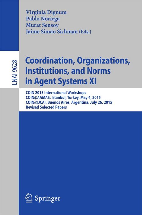 Produktbild: Coordination, Organizations, Institutions, and Norms in Agent Systems XI